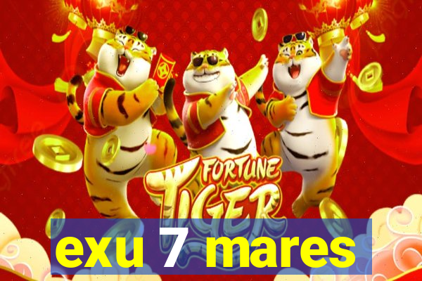 exu 7 mares